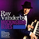 Ray Vanderby - The Way Love Is