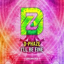 D Phaze - I ll Be Fine Extended Mix