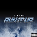 gst cain - Run It Up
