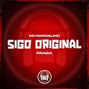 Mc Marcelino Fraga - Sigo Original