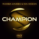 Ramba Zamba Nia Ocean - Champion Radio Mix