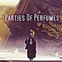 Dj Villa - Parties Of Perfumes