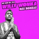 MC Igui da VLG DJ Duduzin Perez - Willy Wonka das Drogas