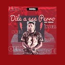 Noell - Dile a Ese Perro