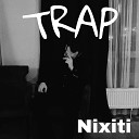 Nixiti - Trap