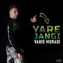 Vahid Moradi - Yare Jangi