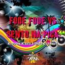 MC Pipokinha MC Dejota DJ Tom Beat V8 feat DJ… - Fode Fode Vs Sento na Pica