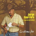 Jorge Guerrero - Yo no me Voy de mi Llano