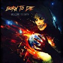 Born to Die - Champion Sound