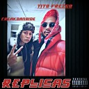 Tito Frezco feat FreakDanoide - Replicas