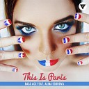 Bass Ace Feat Alina Egorova - This Is Paris Radio Edit Clubmasters Records