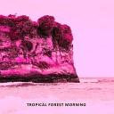 Irvin Johnston - Tropical Forest Day Subtle Stream
