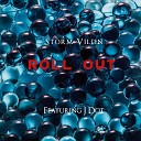 Storm Villin feat J Dot - Roll Out
