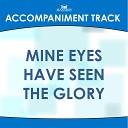 Mansion Accompaniment Tracks - Mine Eyes Have Seen the Glory Low Key E F with Background…