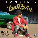 Frankie J feat Baby Bash Ozomatli Kid Frost - Lowrider Remix