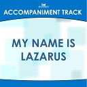 Mansion Accompaniment Tracks - My Name Is Lazarus Low Key Ab a Bb B C D Without Background…