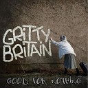 Gritty Britain - My Mate Gary