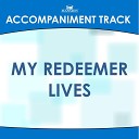 Mansion Accompaniment Tracks - My Redeemer Lives Vocal Demonstration