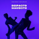 Kike Mouse feat Dj Bryanflow - Despacito Suavecito