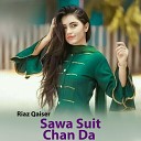 Riaz Qaiser - Sawa Suit Chan Da