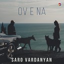 Saro Vardanyan - Ov E Na