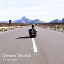 CJ Groove - Dream World