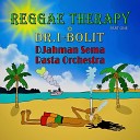 Dr I Bolit DJahman Sema Rasta Orchestra - Нынче Dub