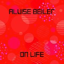 Alvise Beiler - One Life Original Mix