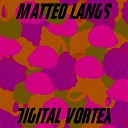 Matteo Langs - Digital Vortex Radio Edit