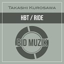 Takashi Kurosawa - Ride Original Mix