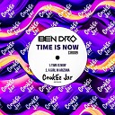 Ben Dro - Time Is Now Original Mix