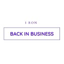 i Ron - Back in Business