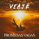 Viaje feat Manuel Rodriguez - Promesas Vagas