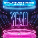 Crystal Rock Pule Marc Kiss feat Joey Diggs… - Yeah