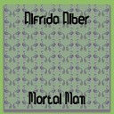Alfrida Alber - Mortal Man Original Mix