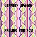 Jeffrey Lawson - Falling For You Original Mix