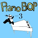 Piano Bop - Show Me How It Goes