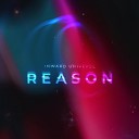 Inward Universe - Reason