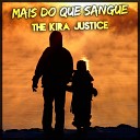 The Kira Justice - O Som de um Sonho