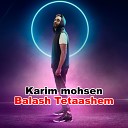 Karim Mohsen - Balash Tetaashem