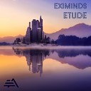 Eximinds - Etude Extended Mix