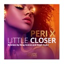 Peri X - Little Closer Doug Gomez and Steph Stylez Instrumental…