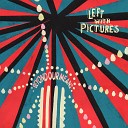 Left With Pictures - The Flight Paths