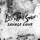 Lost In Her Smile - Savage Love