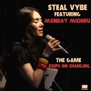 Steal Vybe feat Monday Michiru - The Game Keeps On Changing Mesmerized Soul…