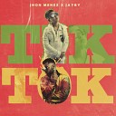 Jhon Menez feat Jayby - Tik Tok