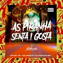 DJ PARAVANI DZ7 feat Mc Boy Gr Mc Danflin - As Piranha Senta I Gosta