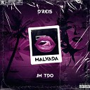 D Reis feat JM TDO - Malvada