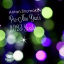 Anton Shumakov - Pre New Year s 2023 Session