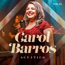 Carol Barros - N o Perca a Promessa de Vista Playback